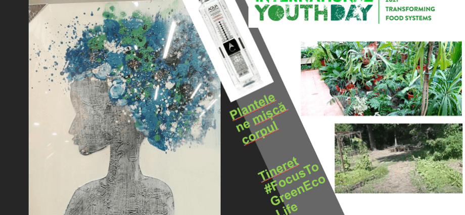 Plantele ne mișcă corpul – Tineret #FocusToGreenEcoLife 12 august – Ziua Internationala a Tineretului